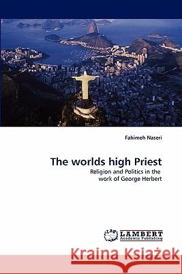 The Worlds High Priest  9783843375337 LAP Lambert Academic Publishing AG & Co KG