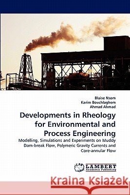 Developments in Rheology for Environmental and Process Engineering  9783843377263 LAP Lambert Academic Publishing AG & Co KG