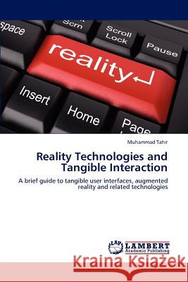 Reality Technologies and Tangible Interaction Muhammad Tahir 9783843377683 LAP Lambert Academic Publishing