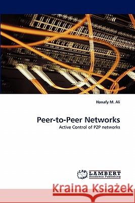 Peer-to-Peer Networks M. Ali, Hanafy 9783843378277