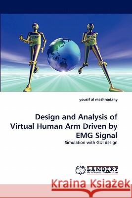 Design and Analysis of Virtual Human Arm Driven by EMG Signal Al Mashhadany, Yousif 9783843379731