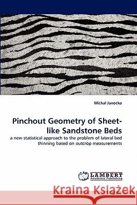 Pinchout Geometry of Sheet-Like Sandstone Beds  9783843380317 LAP Lambert Academic Publishing AG & Co KG