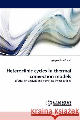 Heteroclinic cycles in thermal convection models Huu Khanh, Nguyen 9783843380898