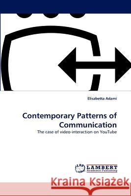Contemporary Patterns of Communication  9783843381260 LAP Lambert Academic Publishing AG & Co KG