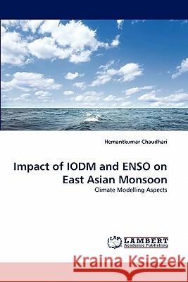 Impact of Iodm and Enso on East Asian Monsoon  9783843382434 LAP Lambert Academic Publishing AG & Co KG