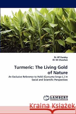 Turmeric: The Living Gold of Nature Pandey, Hari Prasad 9783843383493