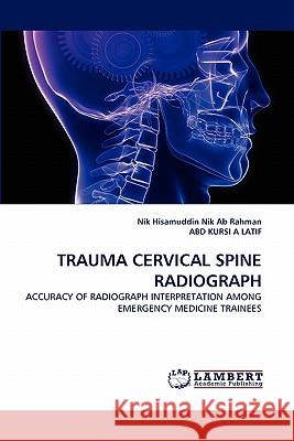 Trauma Cervical Spine Radiograph  9783843383936 LAP Lambert Academic Publishing AG & Co KG