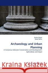 Archaeology and Urban Planning Evrim G Er, Erkal Serim, Evrim Gucer 9783843384759 LAP Lambert Academic Publishing