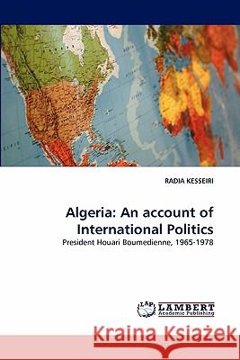Algeria: An Account of International Politics Kesseiri, Radia 9783843384865