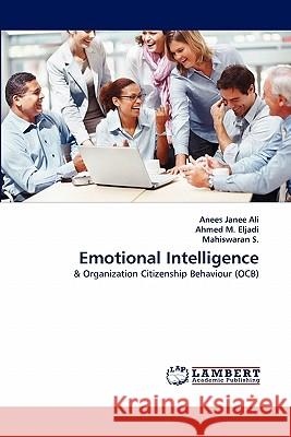 Emotional Intelligence Anees Janee Ali, Ahmed M Eljadi, Mahiswaran S 9783843385183