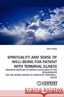 Spirituality and Sense of Well-Being for Patient with Terminal Illness  9783843385404 LAP Lambert Academic Publishing AG & Co KG