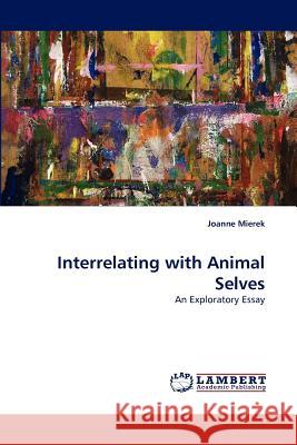 Interrelating with Animal Selves  9783843385435 LAP Lambert Academic Publishing AG & Co KG