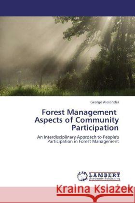 Forest Management Aspects of Community Participation George Alexander 9783843385527