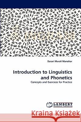 Introduction to Linguistics and Phonetics Dasari Murali Manohar 9783843386111 LAP Lambert Academic Publishing