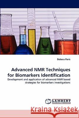 Advanced NMR Techniques for Biomarkers Identification  9783843386357 LAP Lambert Academic Publishing AG & Co KG