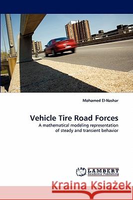Vehicle Tire Road Forces  9783843386722 LAP Lambert Academic Publishing AG & Co KG