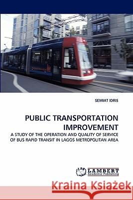 Public Transportation Improvement Semiat Idris 9783843386791 LAP Lambert Academic Publishing