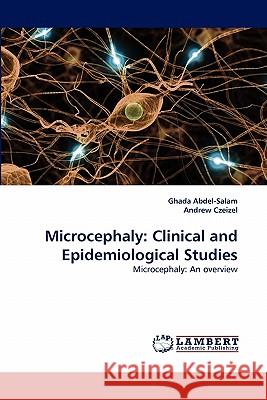 Microcephaly: Clinical and Epidemiological Studies Abdel-Salam, Ghada 9783843387002