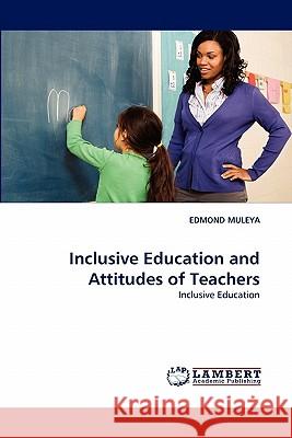 Inclusive Education and Attitudes of Teachers  9783843387347 LAP Lambert Academic Publishing AG & Co KG