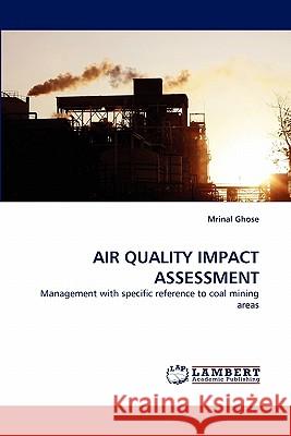 Air Quality Impact Assessment Mrinal Ghose 9783843387804