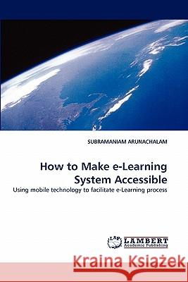 How to Make E-Learning System Accessible  9783843388948 LAP Lambert Academic Publishing AG & Co KG