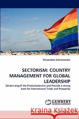 Sectorism: Country Management for Global Leadership Subramaniam, Viswanatha 9783843389167