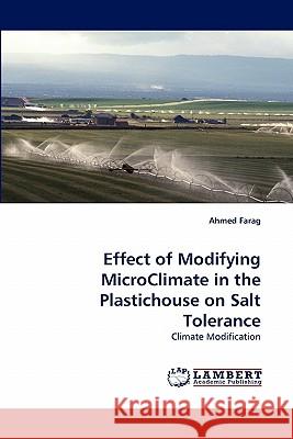 Effect of Modifying Microclimate in the Plastichouse on Salt Tolerance  9783843389181 LAP Lambert Academic Publishing AG & Co KG