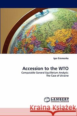 Accession to the Wto Igor Eromenko 9783843391009 LAP Lambert Academic Publishing