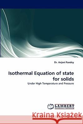 Isothermal Equation of State for Solids  9783843391337 LAP Lambert Academic Publishing AG & Co KG