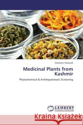 Medicinal Plants from Kashmir Masoodi, Mubashir 9783843391979