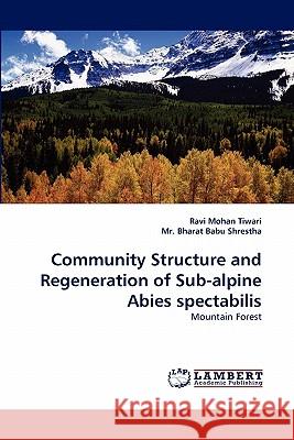 Community Structure and Regeneration of Sub-alpine Abies spectabilis Tiwari, Ravi Mohan 9783843392266