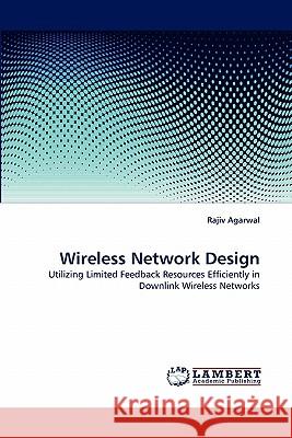 Wireless Network Design Rajiv Agarwal 9783843393171 LAP Lambert Academic Publishing