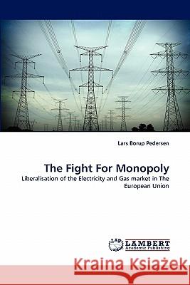 The Fight For Monopoly Borup Pedersen, Lars 9783843393331