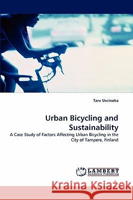 Urban Bicycling and Sustainability  9783843394765 LAP Lambert Academic Publishing AG & Co KG