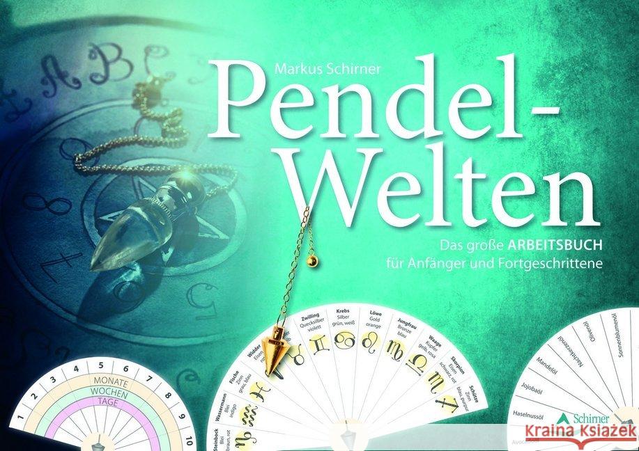 Pendel-Welten : Das große Pendel-Arbeitsbuch für Anfänger und Fortgeschrittene Schirner, Markus   9783843403344