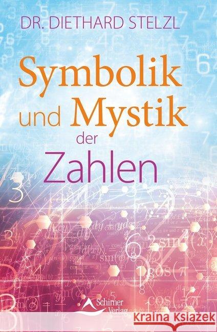 Symbolik und Mystik der Zahlen Stelzl, Diethard 9783843412735 Schirner