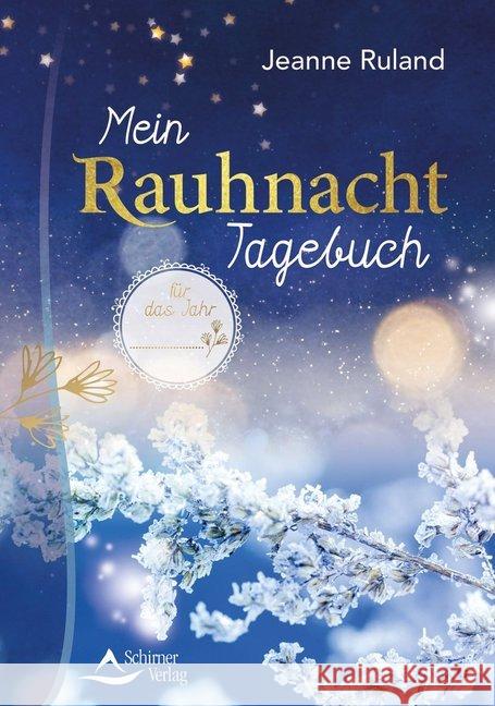 Mein Rauhnacht-Tagebuch Ruland, Jeanne 9783843413480 Schirner