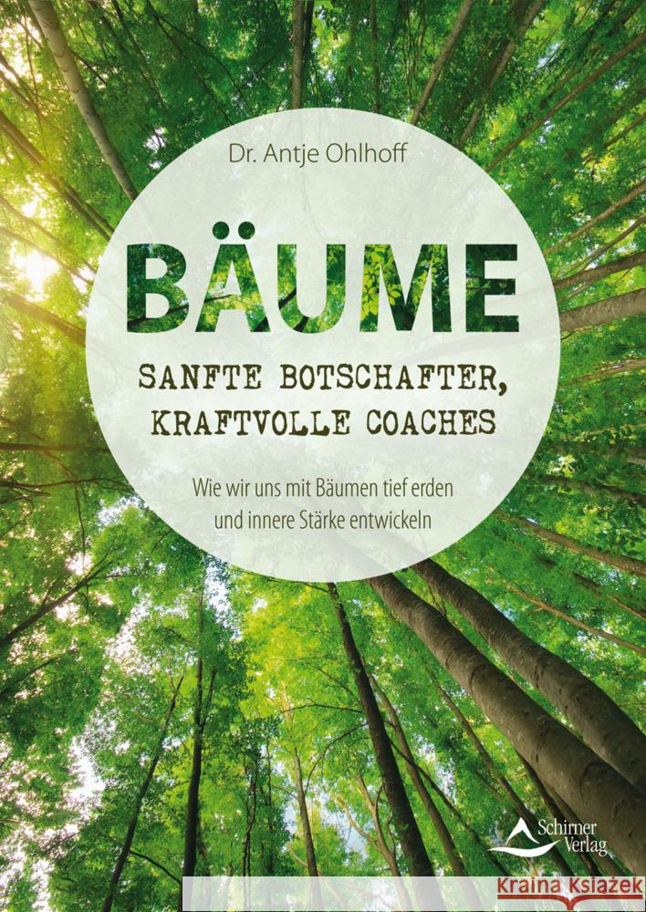 Bäume - sanfte Botschafter, kraftvolle Coaches Ohlhoff, Antje 9783843414548