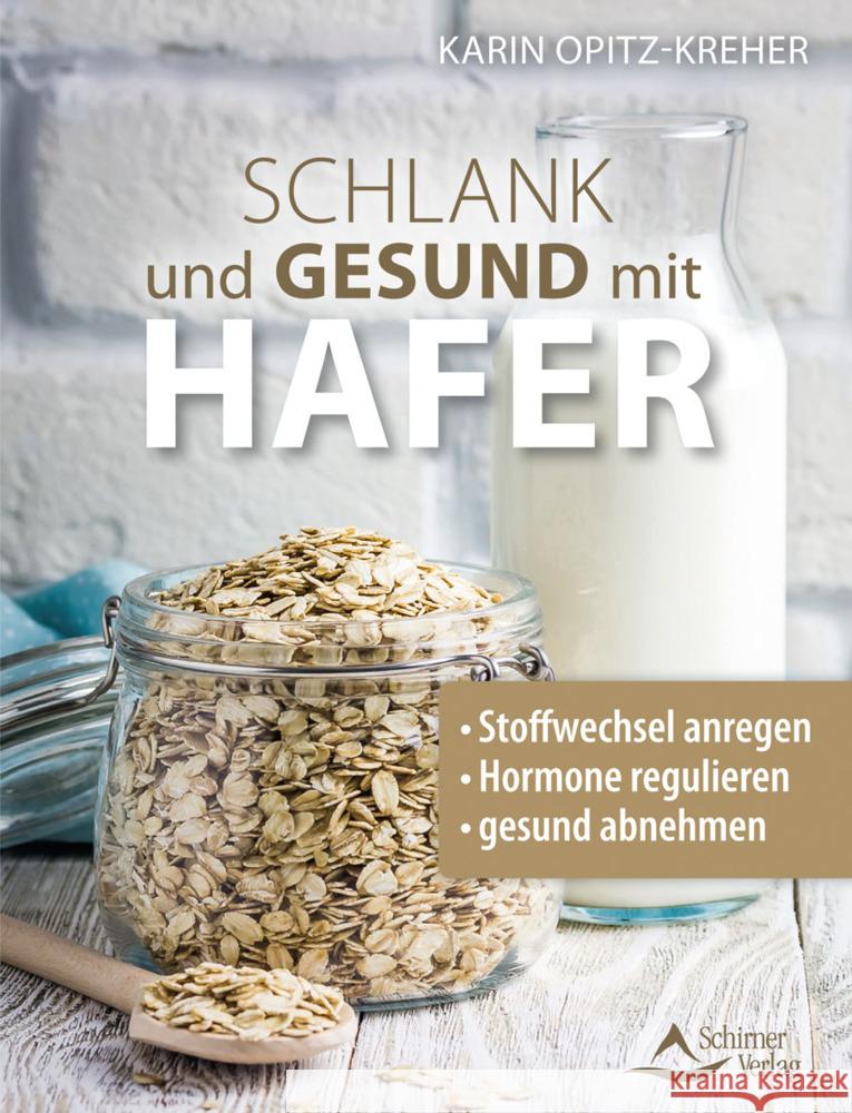 Schlank und gesund mit Hafer Opitz-Kreher, Karin 9783843415248 Schirner