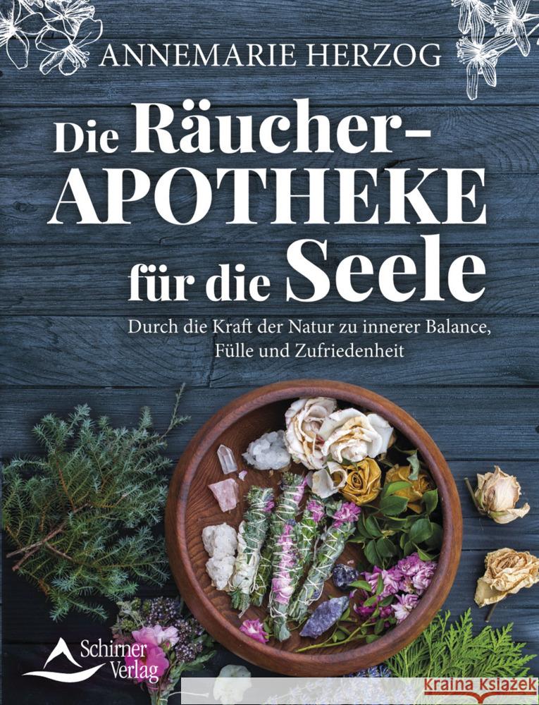 Die Räucher-Apotheke für die Seele Herzog, Annemarie 9783843415439 Schirner