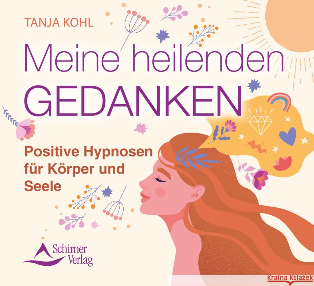 Meine heilenden Gedanken, Audio-CD Kohl, Tanja 9783843484329 Schirner