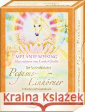 Der Seelenblick der Pegasus-Einhörner, m. Meditationskarten : 44 Karten mit Begleitbuch Missing, Melanie 9783843490405 Schirner