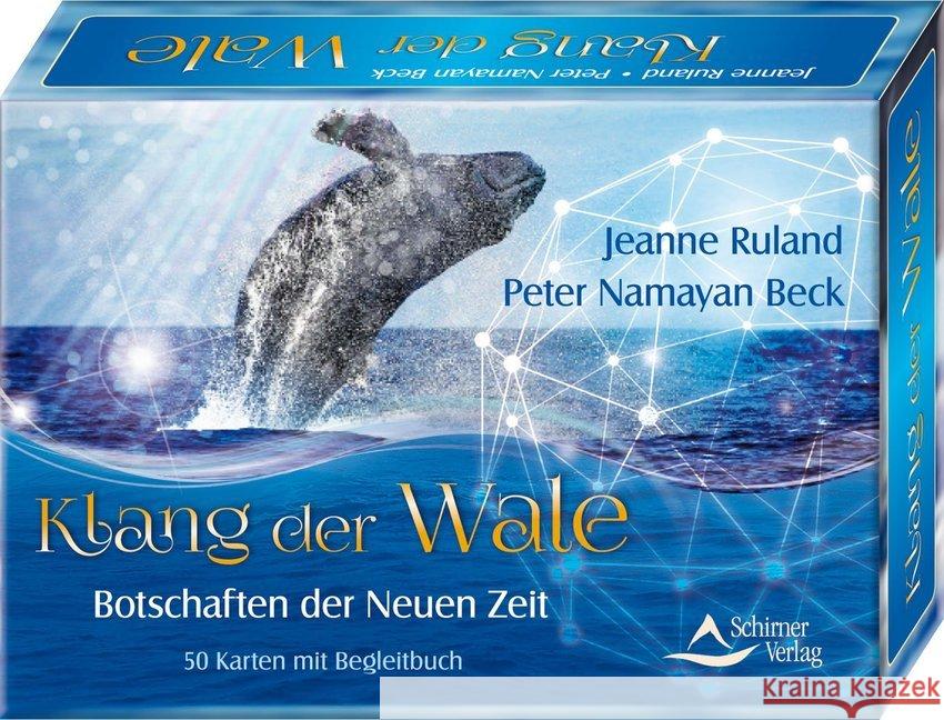 Klang der Wale, 50 Karten + Begleitbuch : Botschaften der Neuen Zeit Ruland, Jeanne; Beck, Peter Namayan 9783843490825 Schirner