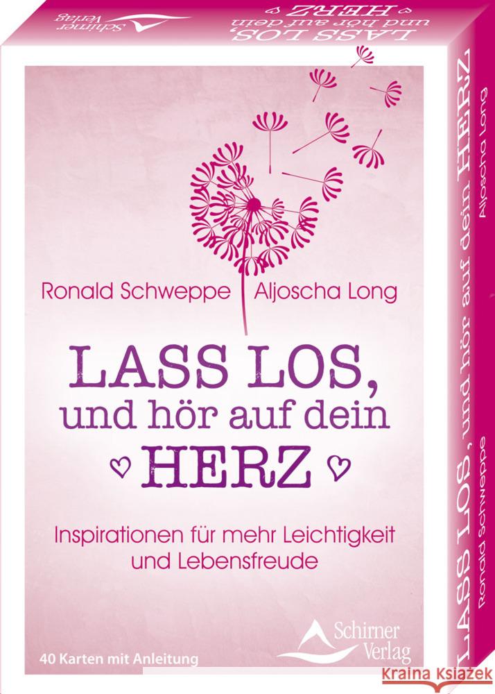 Lass los, und höre auf dein Herz- Inspirationen für mehr Leichtigkeit und Lebensfreude Schweppe, Ronald, Long, Aljoscha 9783843491693