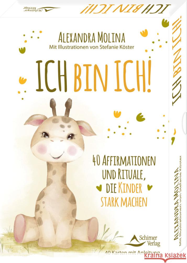 Ich bin ich! - 40 Affirmationen und Rituale, die Kinder stark machen Molina, Alexandra, Köster, Stefanie 9783843491815