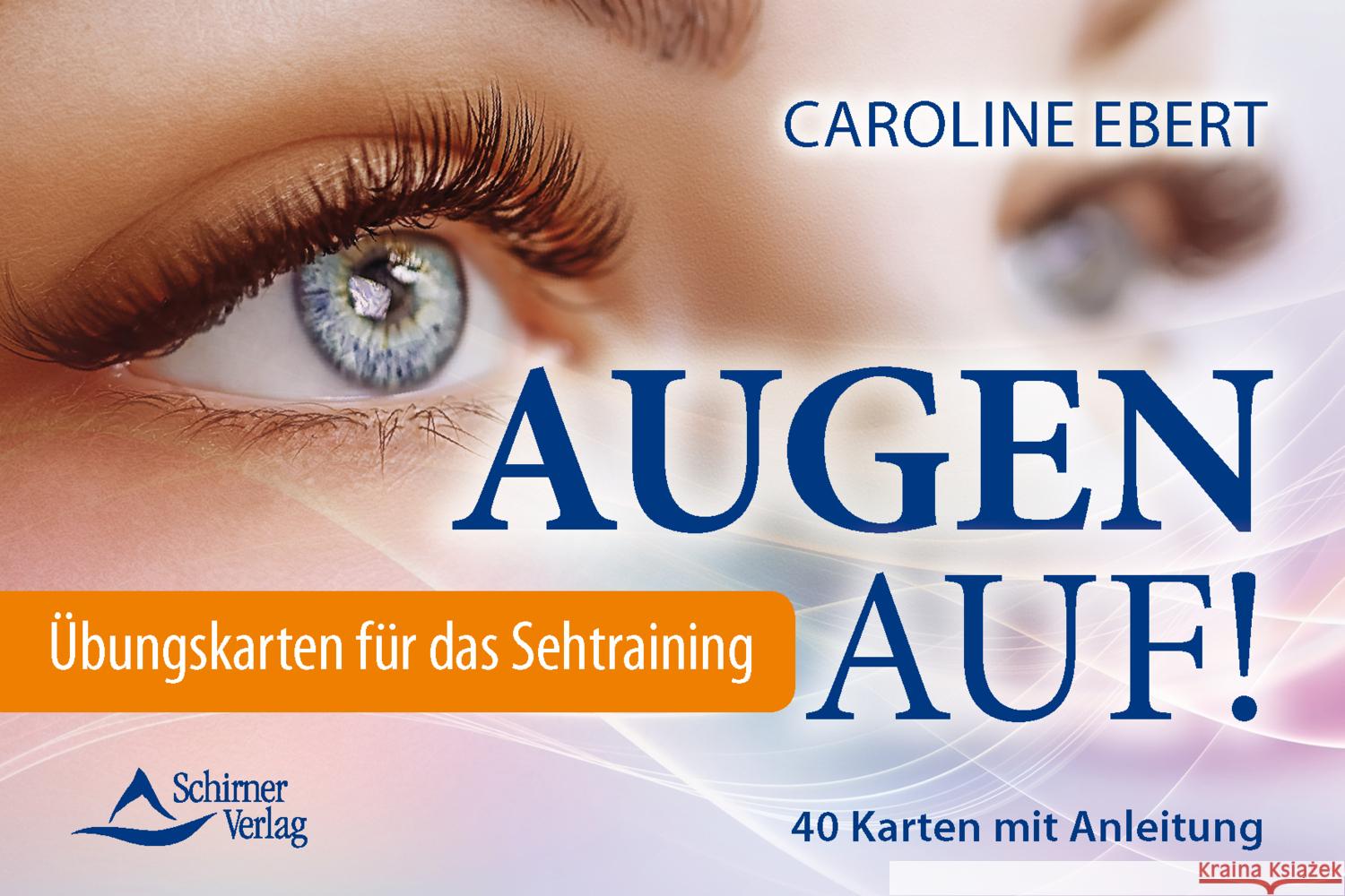 Augen auf! - Übungskarten für das Sehtraining Ebert, Caroline 9783843491952 Schirner