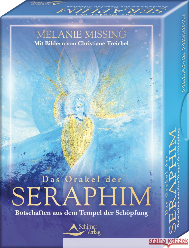 Das Orakel der Seraphim - Botschaften aus dem Tempel der Schöpfung Missing, Melanie, Treichel, Christiane 9783843491990