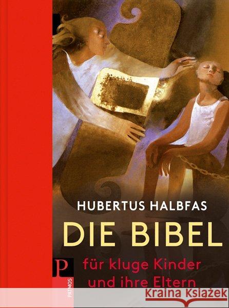 Die Bibel für kluge Kinder und ihre Eltern : Ein unvergleichliches Lese-, Bilder- und Sachbuch Halbfas, Hubertus 9783843604390 Patmos