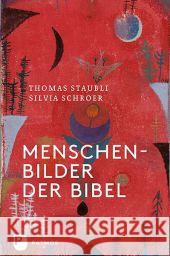 Menschenbilder der Bibel Straubli, Thomas; Schroer, Silvia 9783843604444
