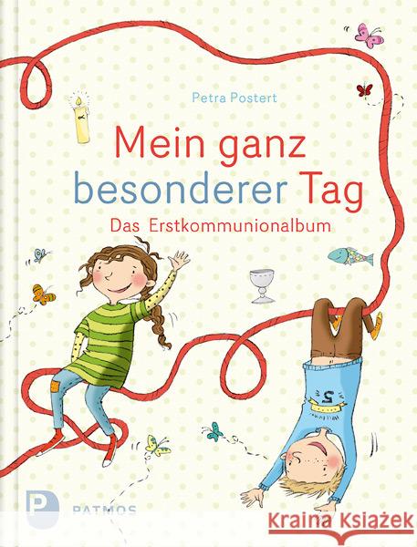 Mein ganz besonderer Tag : Das Erstkommunionalbum Postert, Petra 9783843604611 Patmos